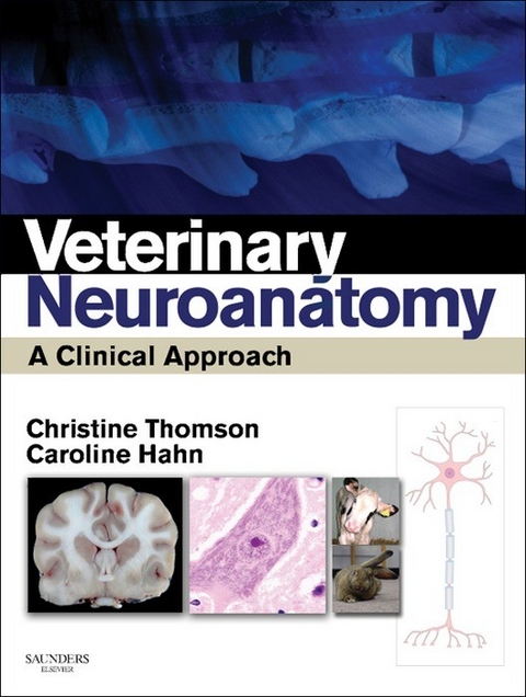 Veterinary Neuroanatomy -  Caroline Hahn,  Christine E Thomson