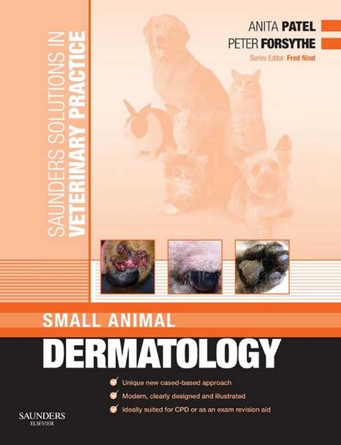 Saunders Solutions in Veterinary Practice: Small Animal Dermatology -  Peter J. FORSYTHE,  Anita Patel