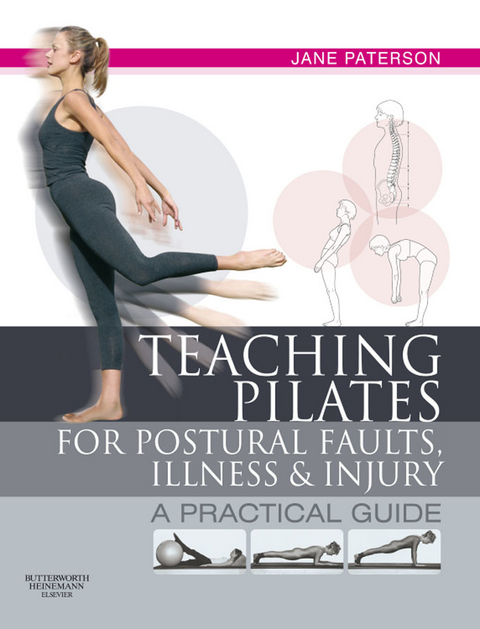 Teaching Pilates for Postural Faults, Illness and Injury -  Jane Paterson