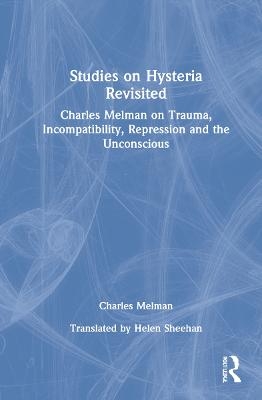 Studies on Hysteria Revisited - Charles Melman