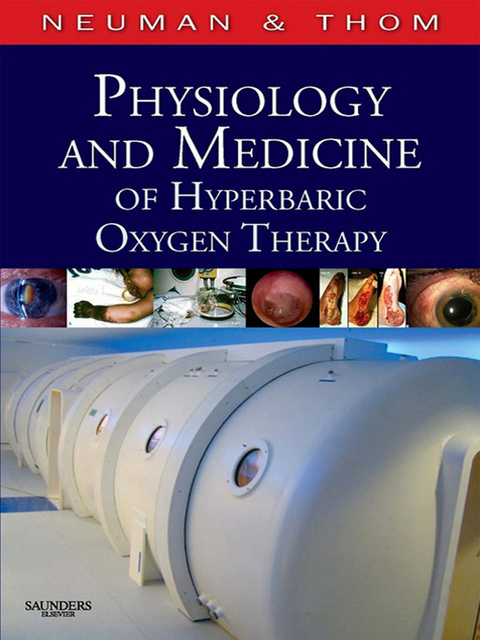 Physiology and Medicine of Hyperbaric Oxygen Therapy -  Tom S. Neuman,  Stephen R. Thom