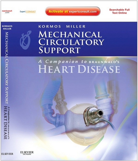 Mechanical Circulatory Support: A Companion to Braunwald's Heart Disease Ebook -  Robert L. Kormos,  Leslie W. Miller