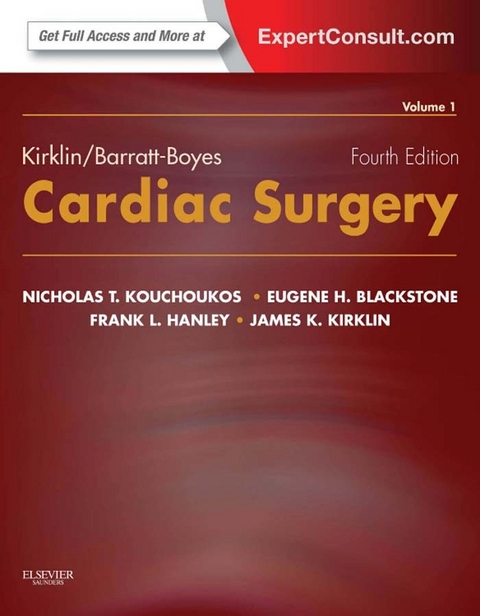 Kirklin/Barratt-Boyes Cardiac Surgery E-Book -  Eugene H. Blackstone,  James K Kirklin