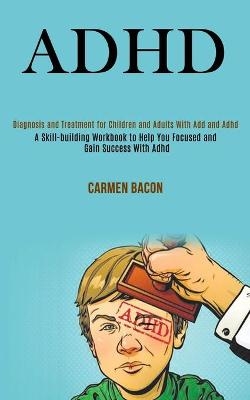 Adhd - Carmen Bacon