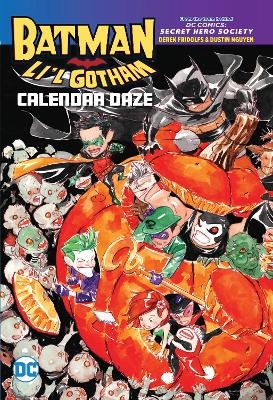 Batman: Li'l Gotham: Calendar Daze - Dustin Nguyen, Derek Fridolfs