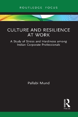 Culture and Resilience at Work - Pallabi Mund