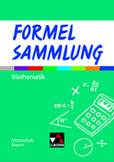 Formel PLUS – Bayern / Formelsammlungen / Formelsammlung Mathematik Mittelschule - 