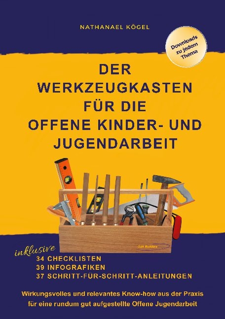 Der Werkzeugkasten für die Offene Kinder- und Jugendarbeit - Nathanael Kögel