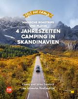 Yes we camp! 4- Jahreszeiten-Camping in Skandinavien - Cornelia und Sirko Trentsch