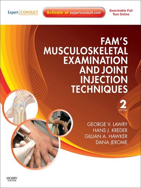 Fam's Musculoskeletal Examination and Joint Injection Techniques -  George V. Lawry,  Hans J. Kreder,  Gillian Hawker,  Dana Jerome