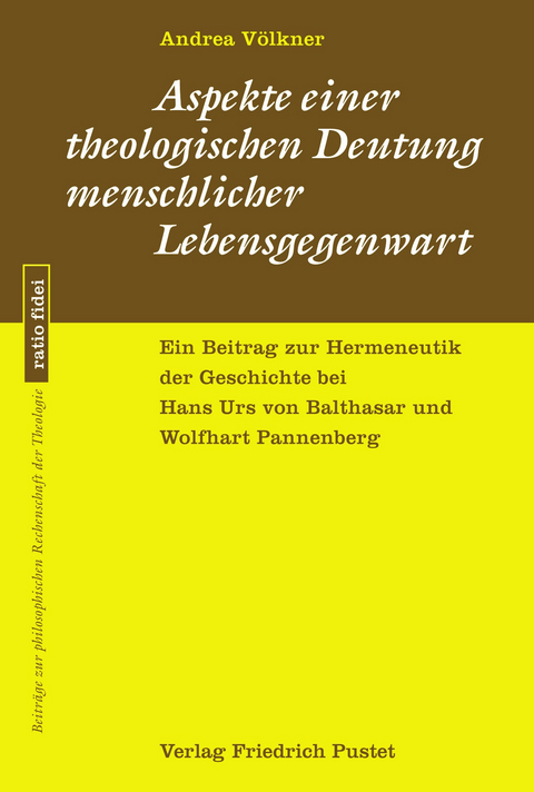 Aspekte einer theologischen Deutung menschlicher Lebensgegenwart - Andrea Völkner