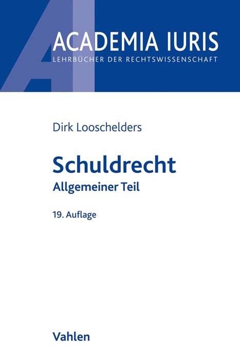 Schuldrecht Allgemeiner Teil - Dirk Looschelders