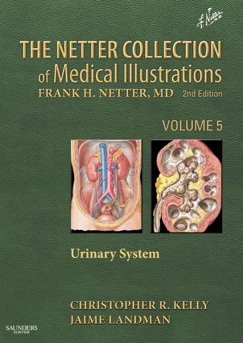 Netter Collection of Medical Illustrations: Urinary System -  Christopher R Kelly,  Jaime Landman