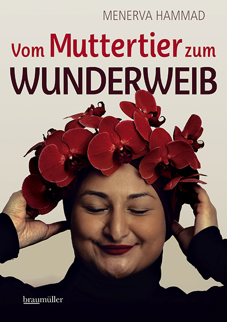 Vom Muttertier zum Wunderweib - Menerva Hammad