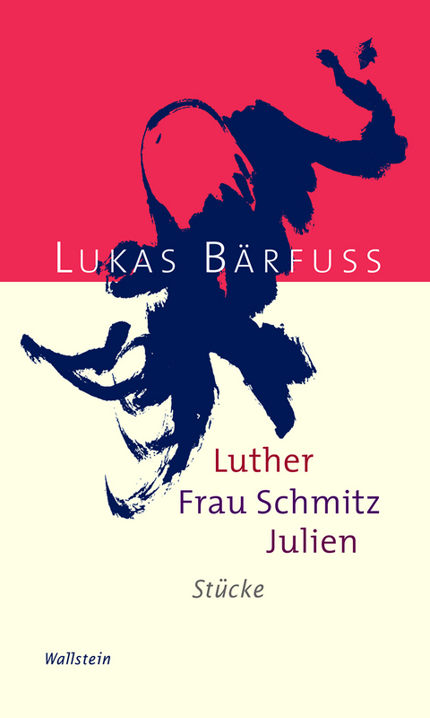 Luther - Frau Schmitz - Julien - Lukas Bärfuss