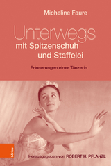 Unterwegs mit Spitzenschuh und Staffelei - Micheline Faure