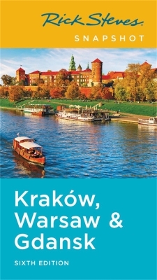 Rick Steves Snapshot Krakow, Warsaw & Gdansk (Sixth Edition) - Cameron Hewitt, Rick Steves