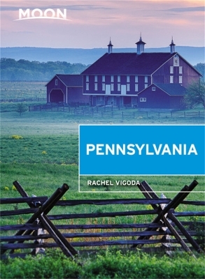 Moon Pennsylvania (Sixth Edition) - Rachel Vigoda