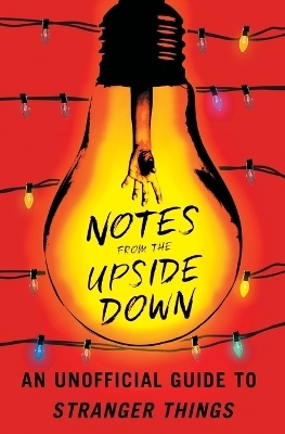 Notes from the Upside Down - Guy Adams