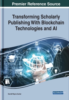 Transforming Scholarly Publishing With Blockchain Technologies and AI - 