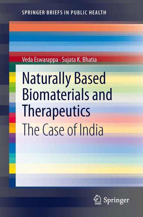 Naturally Based Biomaterials and Therapeutics -  Sujata K. Bhatia,  Veda Eswarappa