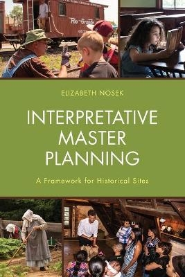 Interpretative Master Planning - Elizabeth Nosek