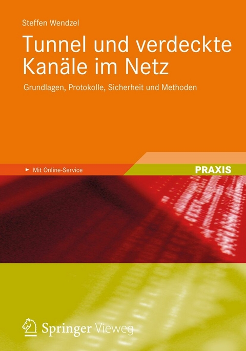 Tunnel und verdeckte Kanäle im Netz - Steffen Wendzel