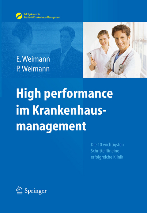 High performance im Krankenhausmanagement - Edda Weimann, Peter Weimann