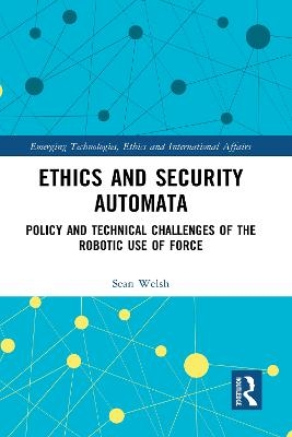 Ethics and Security Automata - Sean Welsh