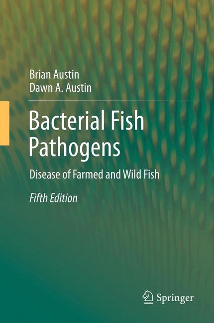 Bacterial Fish Pathogens - Brian Austin, Dawn A. Austin