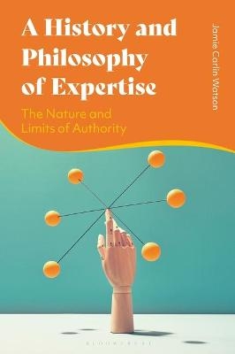 A History and Philosophy of Expertise - Dr Jamie Carlin Watson