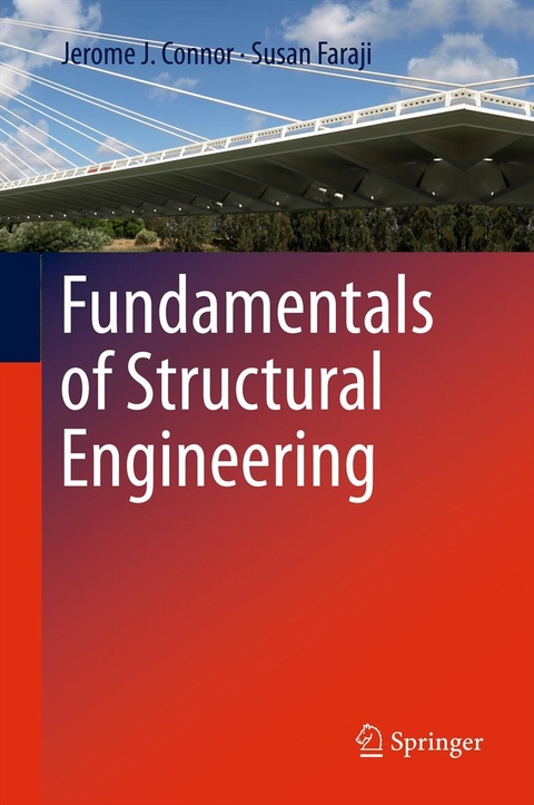 Fundamentals of Structural Engineering - Jerome J. Connor, Susan Faraji