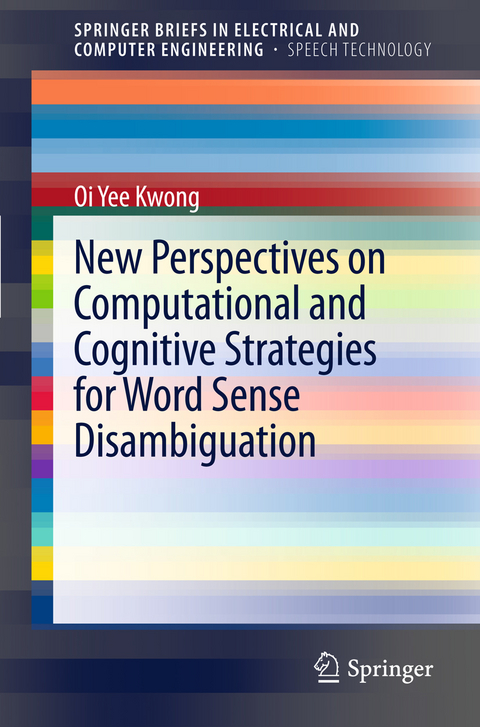 New Perspectives on Computational and Cognitive Strategies for Word Sense Disambiguation - Oi Yee Kwong