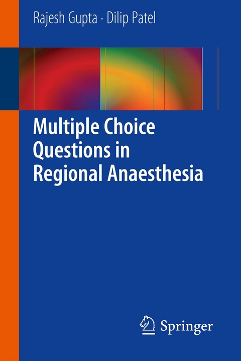 Multiple Choice Questions in Regional Anaesthesia - Rajesh Gupta, Dilip Patel