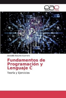 Fundamentos de Programación y Lenguaje C - Oswaldo Basurto Guerrero