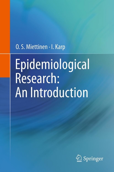 Epidemiological Research: An Introduction -  I. Karp,  O. S. Miettinen