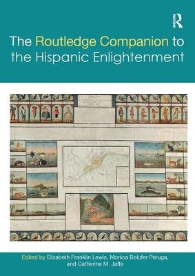 The Routledge Companion to the Hispanic Enlightenment - 