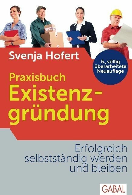 Praxisbuch Existenzgründung - Svenja Hofert