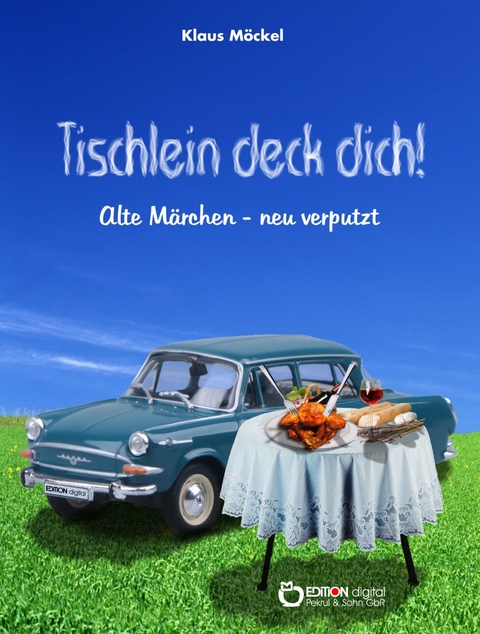 Tischlein deck dich! - Klaus Möckel