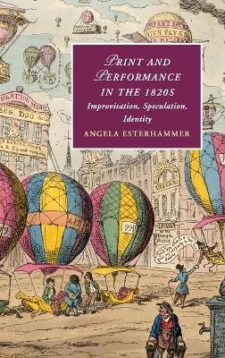 Print and Performance in the 1820s - Angela Esterhammer