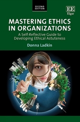 Mastering Ethics in Organizations - Ladkin, Donna