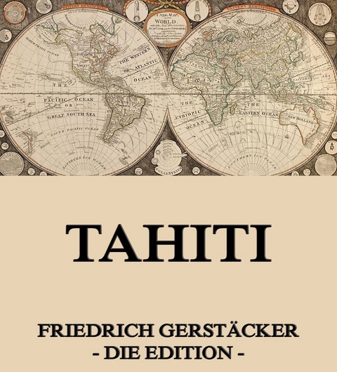 Tahiti - Friedrich Gerstäcker