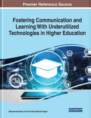 Fostering Communication and Learning With Underutilized Technologies in Higher Education - 