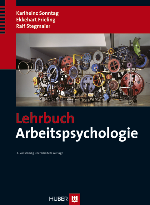 Lehrbuch Arbeitspsychologie - Karlheinz Sonntag, Ekkehart Frieling, Ralf Stegmaier