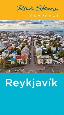 Rick Steves Snapshot Reykjavík - Cameron Hewitt, Ian Watson, Rick Steves