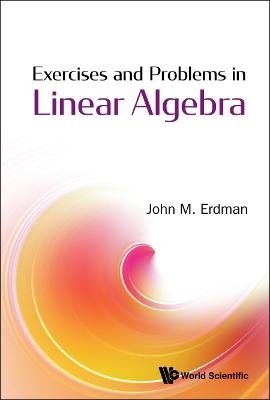 Exercises And Problems In Linear Algebra - John M Erdman