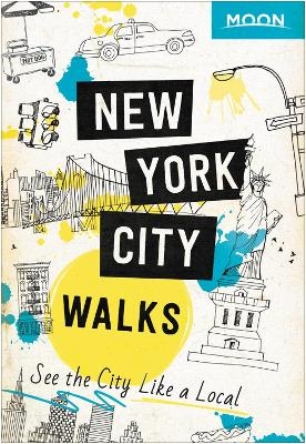 Moon New York City Walks (Second Edition) -  Moon Travel Guides