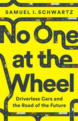 No One at the Wheel - Samuel Schwartz, Karen Kelly