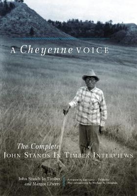 A Cheyenne Voice - John Stands In Timber, Margot Liberty