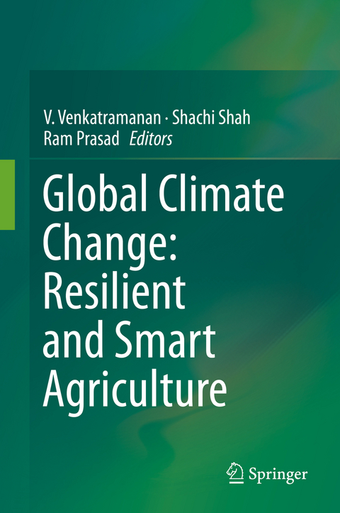 Global Climate Change: Resilient and Smart Agriculture - 